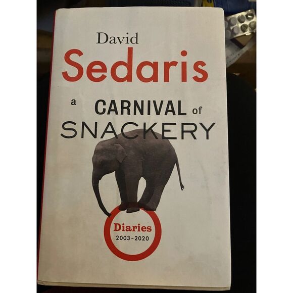 Carnival of Snackery : Diaries: Volume Two by David Sedaris Hardcover Book 3OLSB - Picture 1 of 1